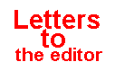 LETTERS to the editor from our readers